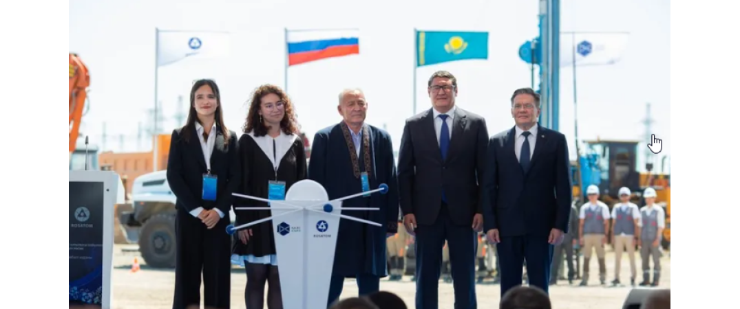 Kazakistan’da İlk Nükleer Güç Santrali’nin İnşaatına Start Verildi